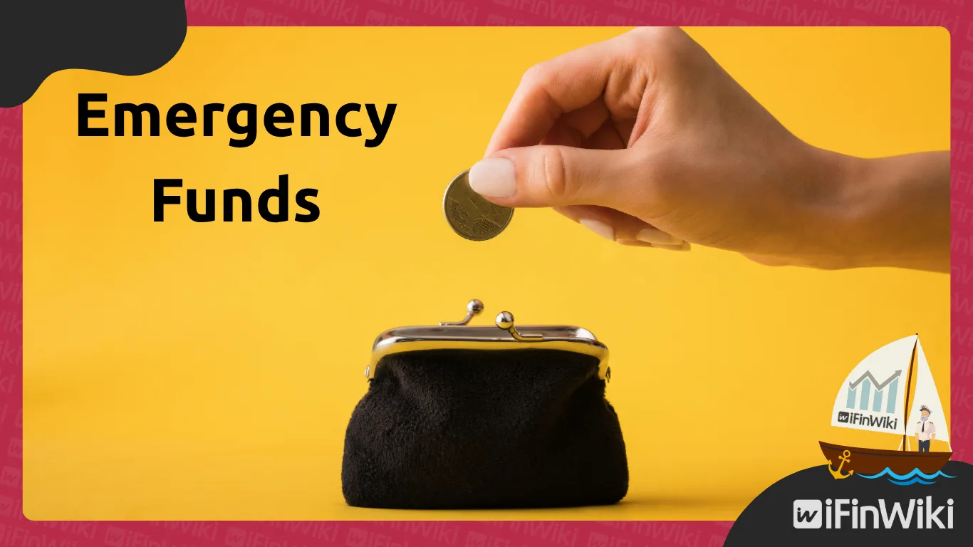 Emergency Funds: wallet which you can reach when you need