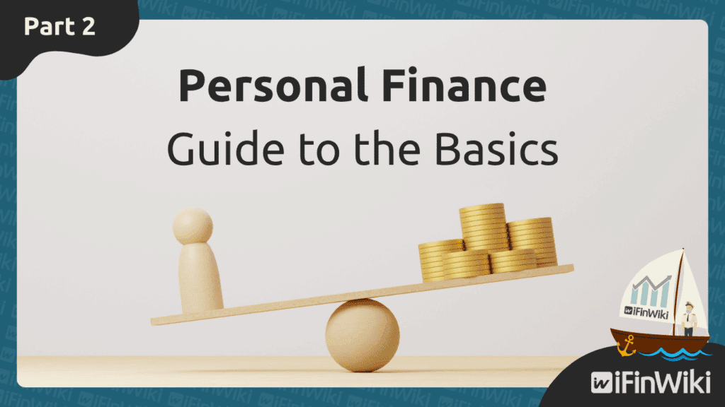 Personal Finance: A Simple Guide to the Basics (part 2)