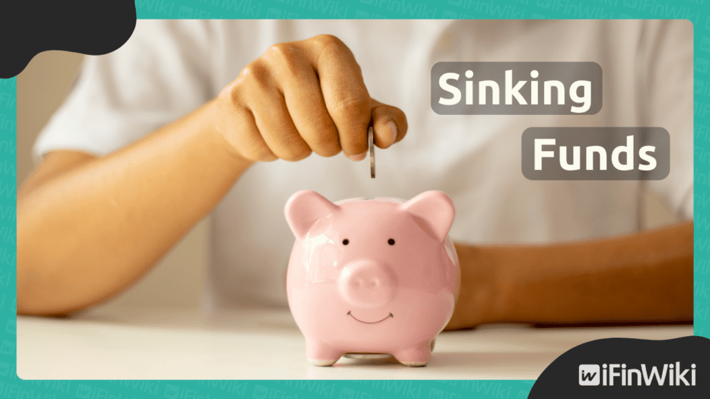 Sinking Funds Explained
